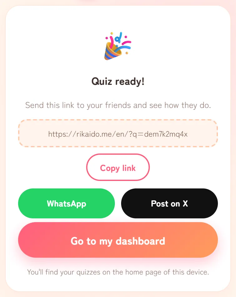 The Quiz ready! screen with the quiz link, a Copy link button, WhatsApp and Post on X buttons, a Go to my dashboard button and a note about the home page